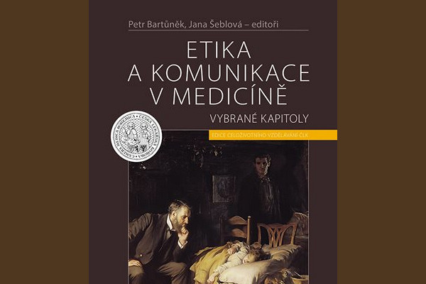 Etika a komunikace v medicíně – vybrané kapitoly